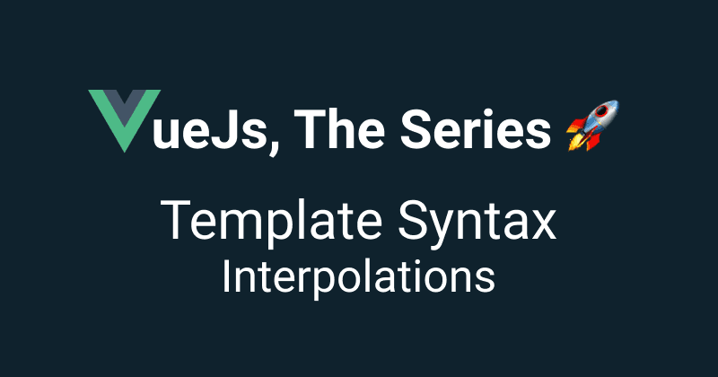 VueJs - Interpolations